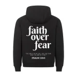 Faith Over Fear PSALM 118: 6 Hoodie Back Print
