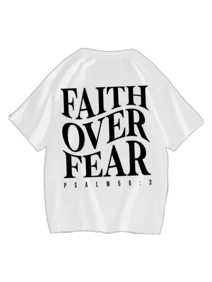 Faith Over Fear White Shirt