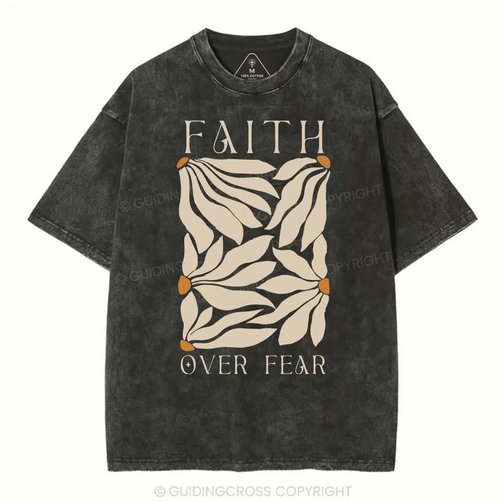 Faith Over Fear Christian Washed T-Shirt Faith Over Fear Christian Washed T-Shirt