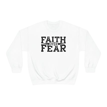 Faith Over Fear White Sweatshirt