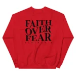 Faith Over Fear Red Sweatshirt